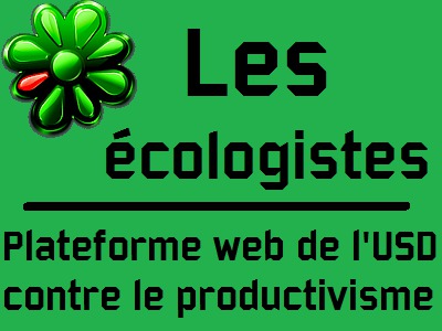 Les Ecologistes. Plateforme de l\'USD contre le productivisme